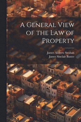 General View of the Law of Property