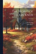 The Works of John Knox; Volume 4