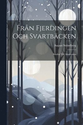 August Strindberg - Från Fjerdingen Och Svartbäcken, Häftad