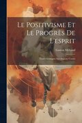 Positivisme Et Le Progr�s De L'esprit