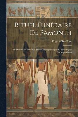 Eugène Revillout - Rituel Funéraire De Pamonth, Häftad
