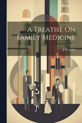 Treatise On Family Medicine