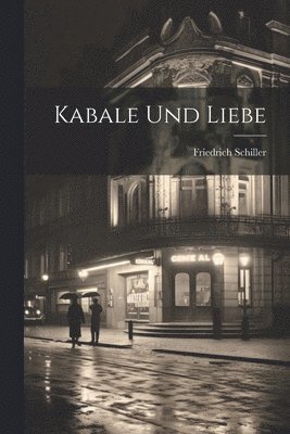 Friedrich Schiller - Kabale Und Liebe, Häftad