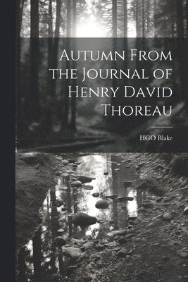 Hgo Blake - Autumn From the Journal of Henry David Thoreau, Häftad
