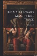 The Man-O'-War's Man, by Bill Truck