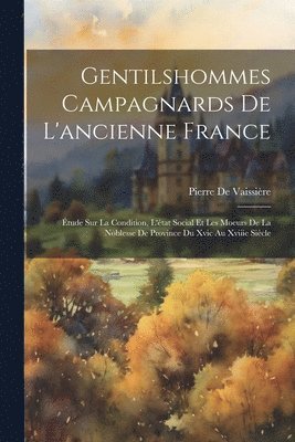 Pierre de Vaissière - Gentilshommes Campagnards De L'ancienne France, Häftad. Tillgänglighet: Tillfälligt slut
