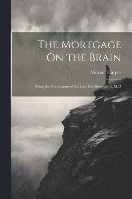 Vincent Harper - Mortgage On the Brain, Häftad