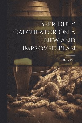 Beer Duty Calculator On a New and Improved Plan