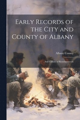 Early Records of the City and County of Albany, Häftad