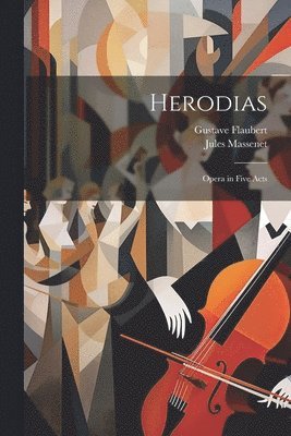 Gustave Flaubert, Jules Massenet - Herodias, Häftad