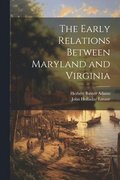 Early Relations Between Maryland and Virginia