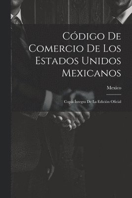 Código De Comercio De Los Estados Unidos Mexicanos, Häftad