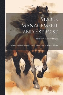 Stable Management and Exercise