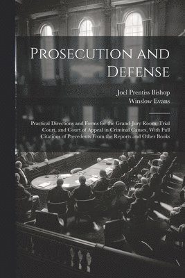 Joel Prentiss Bishop, Winslow Evans - Prosecution and Defense, Häftad. Tillgänglighet: Lägg i varukorg