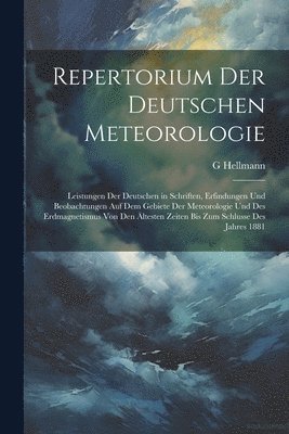 G Hellmann - Repertorium Der Deutschen Meteorologie, Häftad