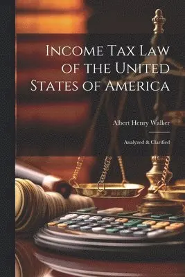 Income Tax Law of the United States of America