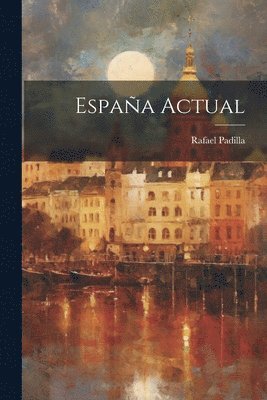 Rafael Padilla - España Actual, Häftad