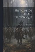 Histoire De L'ordre Teutonique; Volume 6