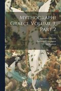 Mythographi Graeci, Volume 3, part 2