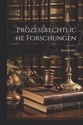 Prozessrechtliche Forschungen
