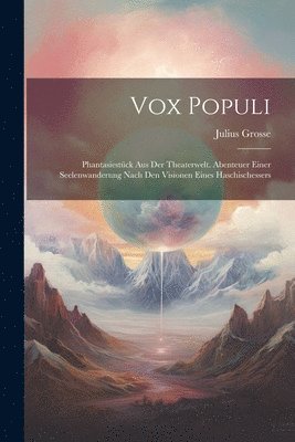 Julius Grosse - Vox Populi, Häftad