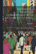 Histoire Des Relations Commerciales Entre La France Et Le Brésil