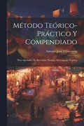 Mtodo Terico-Prctico Y Compendiado