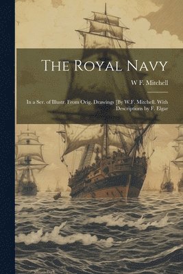 W F Mitchell - Royal Navy, Häftad. Tillgänglighet: Lägg i varukorg