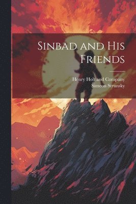 Simeon Strunsky, Henry Holt and Company - Sinbad and His Friends, Häftad. Tillgänglighet: Lägg i varukorg