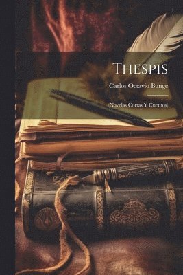 Carlos Octavio Bunge - Thespis, Häftad