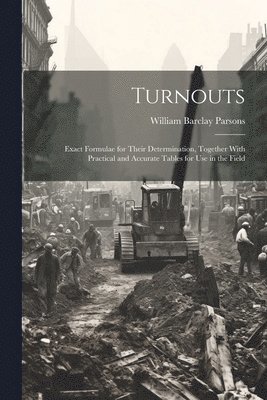 William Barclay Parsons - Turnouts, Häftad. Tillgänglighet: Lägg i varukorg