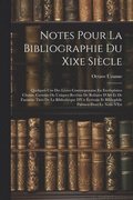 Notes Pour La Bibliographie Du Xixe Sicle