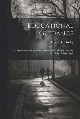 Truman Lee Kelley - Educational Guidance, Häftad. Tillgänglighet: Lägg i varukorg
