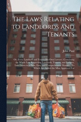 John Paul - Laws Relating to Landlords and Tenants, Häftad