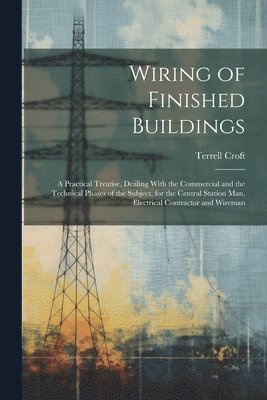 Terrell Croft - Wiring of Finished Buildings, Häftad. Tillgänglighet: Tillfälligt slut