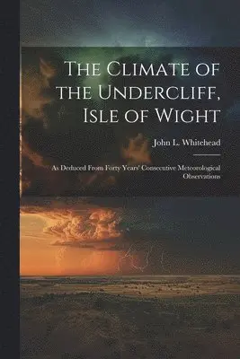 Climate of the Undercliff, Isle of Wight