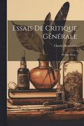 Essais De Critique Gnrale: Premier-Essai...