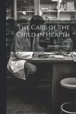 Care of the Child in Health