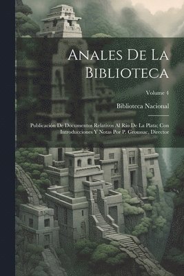 Biblioteca Nacional (Argentina) - Anales De La Biblioteca, Häftad