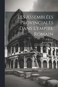 Les Assembles Provinciales Dans L'empire Romain