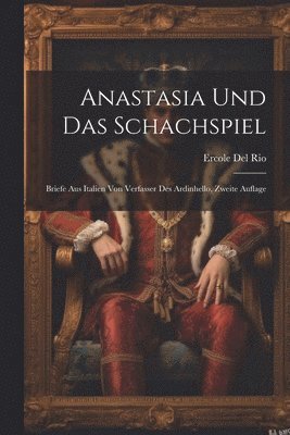 Ercole Del Rio - Anastasia Und Das Schachspiel, Häftad