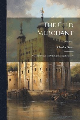 Charles Gross - Gild Merchant, Häftad