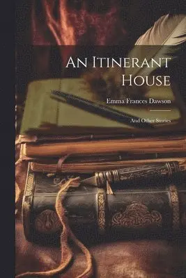 Emma Frances Dawson - Itinerant House, Häftad. Tillgänglighet: Lägg i varukorg