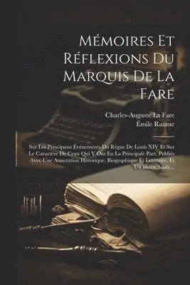 Mémoires Et Réflexions Du Marquis De La Fare