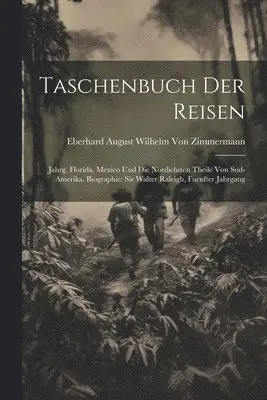 Eberhard August Wilhelm Von Zimmermann - Taschenbuch Der Reisen, Häftad. Tillgänglighet: Tillfälligt slut