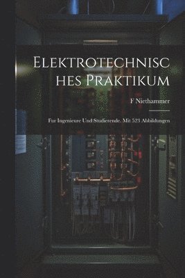 F Niethammer - Elektrotechnisches Praktikum, Häftad
