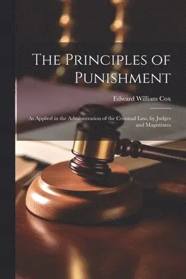 Edward William Cox - Principles of Punishment, Häftad. Tillgänglighet: Lägg i varukorg
