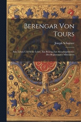 Joseph Schnitzer - Berengar Von Tours, Häftad. Tillgänglighet: Tillfälligt slut