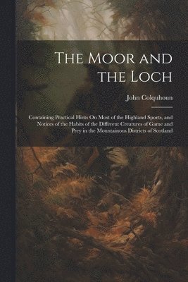 John Colquhoun - Moor and the Loch, Häftad