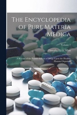 Timothy Field Allen - Encyclopedia of Pure Materia Medica, Häftad. Tillgänglighet: Lägg i varukorg